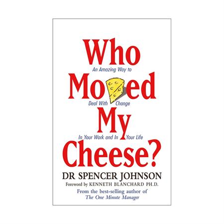 Who Moved My Cheese by Spencer Johnson_4